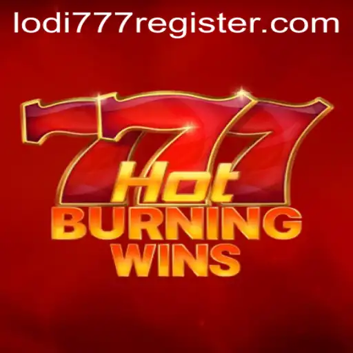 Exploring the Thrills of HotBurningWins at Lodi777